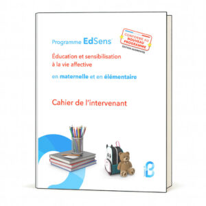 LIVRE — Cahier de l’intervenant en éducation à la vie affective en maternelle et en élémentaire
