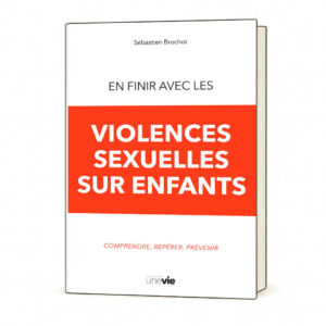 LIVRE — En finir avec les violences sexuelles sur enfants