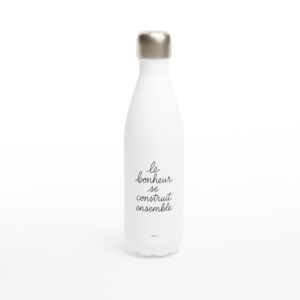 Bouteille blanche « Le bonheur se construit ensemble » en acier inoxydable 483 ml (17 oz)