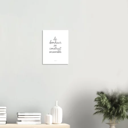 Poster imprimé « Le bonheur se construit ensemble » 30x40 cm / 12x16″ – Image 5