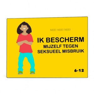 BOEK IN HET NEDERLANDS — Nee! Nee! Nee! Ik bescherm mijzelf tegen seksueel misbruik